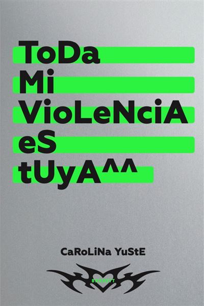 Default Constructor Toda Mi Violencia Es Tuya - Carolina Yuste (Autor)