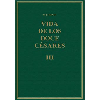 Vida de los doce césares. vol. iii, libros v-vi