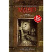 Explore y descubra curiosidades del Madrid oculto