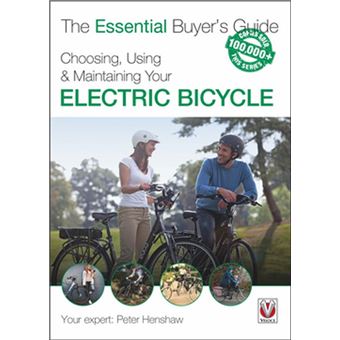 Choosing, Using & Maintaining Your Electric Bicycle - 1
