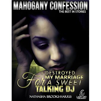 I Destroyed My Marriage For A Sweet Talking DJ (Mahogany Confession) #7 - 1