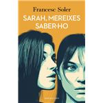 Sarah, mereixes saber-ho