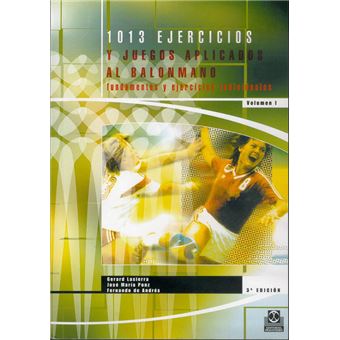 1013 ejercicios y juegos aplicados al balonmano