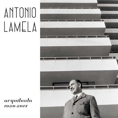 El Viso Antonio Lamela Architect 1926-2017