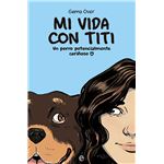 Mi vida con Titi