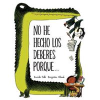 No he hecho los deberes porque...