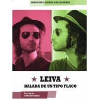 Leiva, balada de un tipo flaco