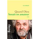 Quand dieu boxait en amateur