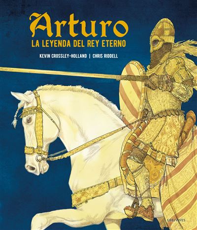 Edelvives Arturo. La Leyenda Del Rey Eterno
