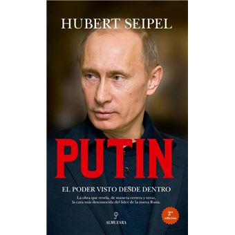 Putin-el poder visto desde dentro
