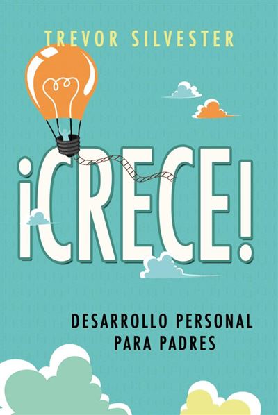 ¡Crece! - Desarrollo personal para padres