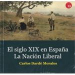 El siglo XIX en España. La nación liberal