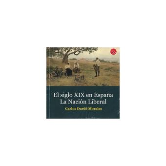 El siglo XIX en España. La nación liberal