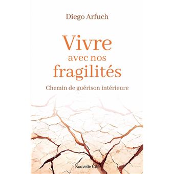 Vivre avec nos fragilités - 1