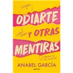 Odiarte y otras mentiras