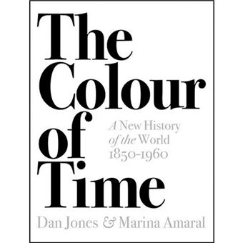 The colour of time-a new history of