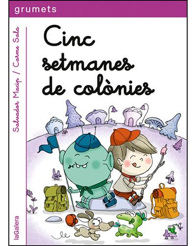 Cinc setmanes de colãnies