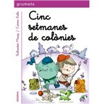 Cinc setmanes de colonies