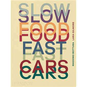 Slow Food Fast Cars