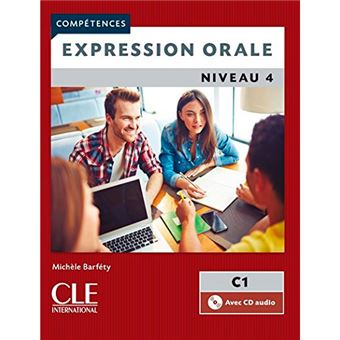 Compétences - Expression orale - Niveau 4 - Livre + CD - -5% en libros ...
