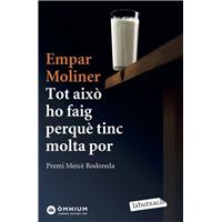 Tot això ho faig perquè tinc molta por