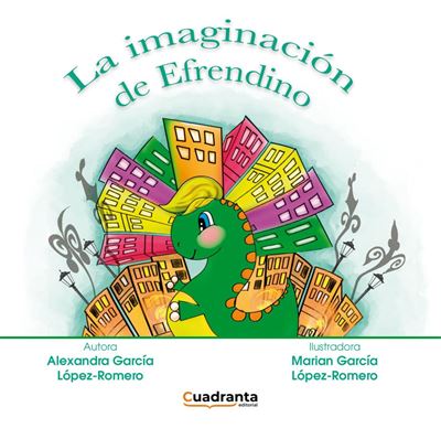 Editorial Cuadranta La Imaginación De Efrendino