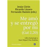 Me amó y se entregó por mí (Gal 2,20)
