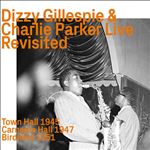 Dizzy Gillespie & Charlie Parker. At Town Hall 1945. Carnegie Hall 1947.  Bridland 1951 - CD