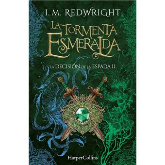 La Tormenta Esmeralda La Decision De La Espada 2