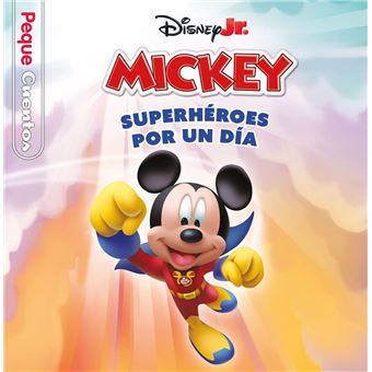 La casa de Mickey Mouse. Superhéroes por un día. Pequecuento