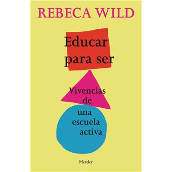Educar para ser. Vivencias de una escuela activa