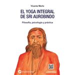 El yoga integral de sri aurobingo