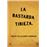 La Bastarda Tibieza