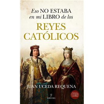 Eso no estaba en mi libro de los Reyes Católicos