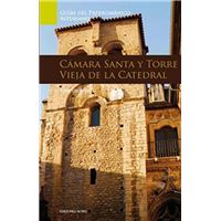 Guía de Arte Prerrománico asturiano. Cámara Santa y torre vieja de la Catedral