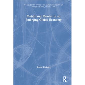 Metals and Monies in an Emerging Global Economy - 1