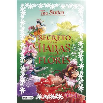 Tea Stilton 5 El secreto de las hadas de las flores
