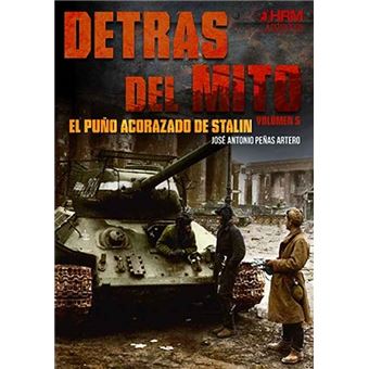 Detrás del Mito 5: El puño acorazado de Stalin