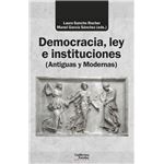 Democracia Ley E Instituciones Antiguas Y Modernas