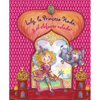 Lily, la Princesa Hada, y el elefante volador