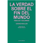 La Verdad Sobre El Fin Del Mundo