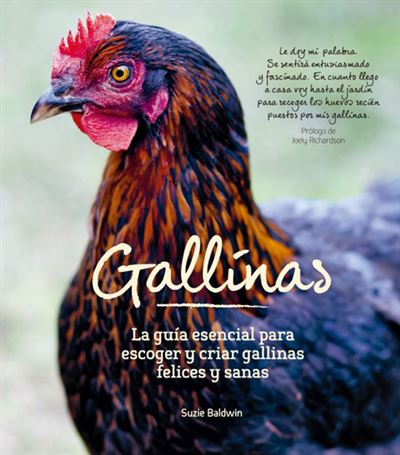 Gallinas: La guía esencial para escoger y criar gallinas felices y sanas