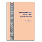 Celebraciones Creativas. Modelos Y Desafíos