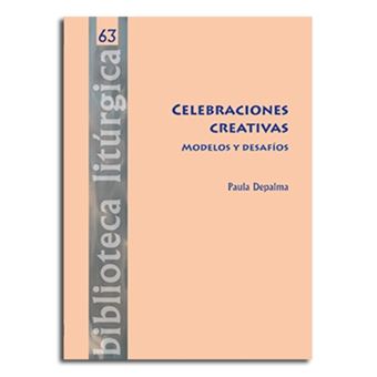 Celebraciones Creativas. Modelos Y Desafíos
