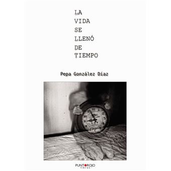 La vida se llenó de tiempo