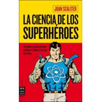 La ciencia de los superhéroes