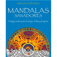 Mandalas Sanadores Energía curativa para el cuerpo alma y libro de suri jagatprakâza español poder los colores tapa blanda