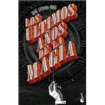 Los últimos años de la magia
