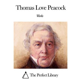 Works of Thomas Love Peacock - 1