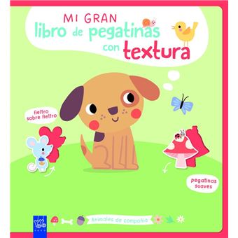 Mi gran libro de pegatinas con textura. Animales de compañía